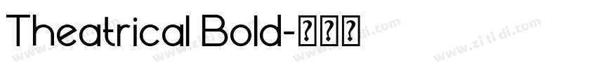 Theatrical Bold字体转换